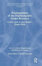 Psychoanalysis of the Psychoanalytic Frame Revisited