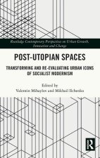 Post-Utopian Spaces