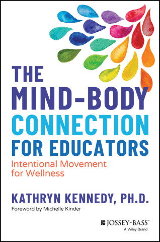 Mind-Body Connection for Educators: Intentiona l Movement for Wellness
