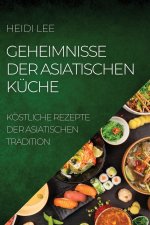 Geheimnisse Der Asiatischen Kuche