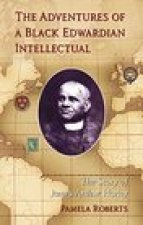 Adventures of a Black Edwardian Intellectual