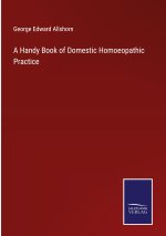 Handy Book of Domestic Homoeopathic Practice