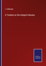 Treatise on the Integral Calculus