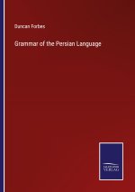 Grammar of the Persian Language