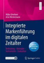 Integrierte Markenführung im digitalen Zeitalter, m. 1 Buch, m. 1 E-Book