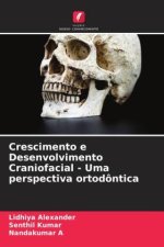 Crescimento e Desenvolvimento Craniofacial - Uma perspectiva ortodôntica