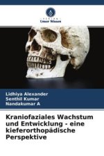 Kraniofaziales Wachstum und Entwicklung - eine kieferorthopädische Perspektive