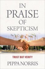 In Praise of Skepticism Trust but Verify (Hardback)