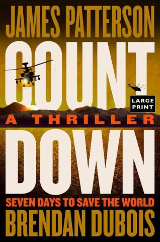 Countdown: Patterson's Best Ticking Time-Bomb of a Thriller Since the President Is Missing