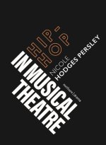 Hip-Hop in Musical Theatre