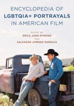 Encyclopedia of LGBTQIA+ Portrayals in American Film