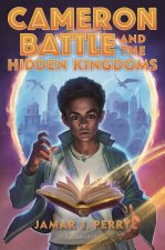 Cameron Battle and the Hidden Kingdoms