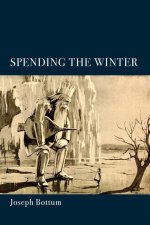 Spending the Winter - A Poetry Collection