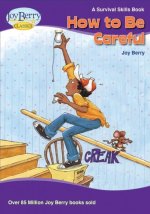 How To Be Careful