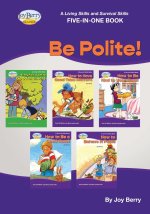 Living Skills and Survival Skills Four-in-One Book - Be Polite!