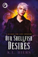 Our Shellfish Desires