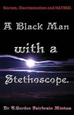 Black Man with a Stethoscope.