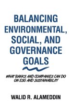 Balancing Environmental, Social, and Governance Goals