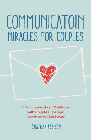 Communication Miracles for Couples