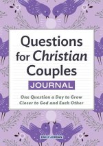 Questions for Christian Couples Journal: 365 Daily Questions to Grow Closer to God and Each Other