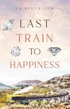 Last Train to Happiness
