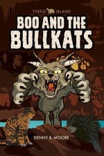 Tyrtle Island: Boo and the Bullkats: