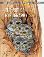 Innovative Artist: The Art of Pyrography