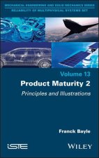 Product Maturity Volume 2:Principles and Illustrat ions