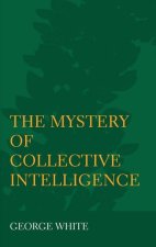 Mystery of Collective Intelligence