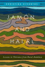 Jamón and Halal: Lessons in Tolerance from Rural Andalucía