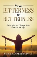 From Bitterness to Betterness