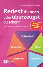 Redest du noch, oder überzeugst du schon?