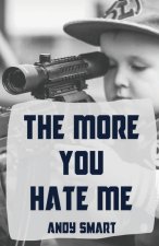 More You Hate Me