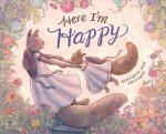Here I'm Happy