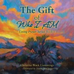 Gift of Who I Am
