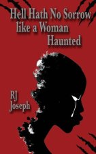 Hell Hath No Sorrow like a Woman Haunted