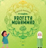 Perche Amiamo il nostro Profeta Muhammad ?