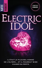 Electric Idol - Dark Olympus, T2 (Edition Française) - une romance mythologique HOT