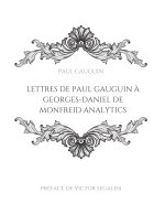 Lettres de Paul Gauguin a Georges-Daniel de Monfreid