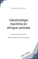 GEOSTRATEGIE MARITIME EN AFRIQUE CENTRALE