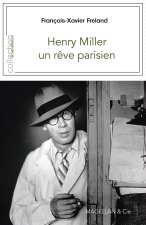 HENRY MILLER, UN REVE PARISIEN