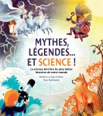 MYTHES, LÉGENDES... ET SCIENCE !
