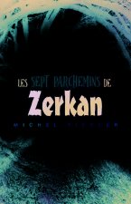 Les sept parchemins de Zerkan