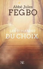 Les echardes du Choix