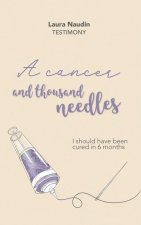 cancer and thousand needles