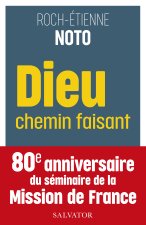 Dieu chemin faisant : itinéraire de la Mission de France