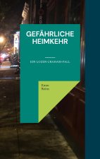 Gefahrliche Heimkehr