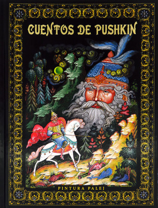 Сказки Пушкина. Живопись Палеха / Cuentos De Pushkin. Pintura De Palech