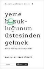 Yeme Bozuklugunun Üstesinden Gelmek - Hayati Anlamak Serisi 3