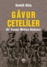 Gavur Ceteliler - Bir Kuvayi Milliye Hikayesi
